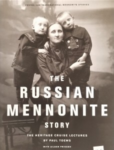 The Russian Mennonite Story - Paul Toews