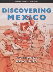 Vol. 2 Discovering Mexico - Mennonite History for Young People